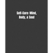 Self-Care: Mind, Body, & Soul