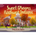 Sweet Dreams, Northwest Indiana
