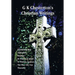 G K Chesterton's Christian Writings (Unabridged): Everlasting Man, Orthodoxy, Heretics, St Francis of Assisi, St. Thomas Aquinas and the Man Who Was T