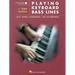 Playing Keyboard Bass Lines Left-Hand Technique for Keyboards Book/Online Audio [With Music]