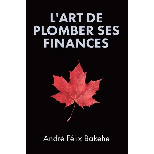 L'Art de Plomber ses Finances