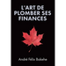 L'Art de Plomber ses Finances