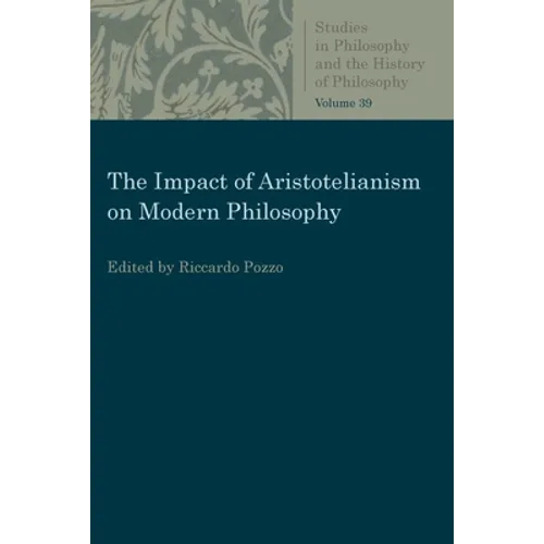 The Impact of Aristotelianism on Modern Philosophy