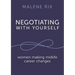 Negotiating With Yourself: women making midlife career changes