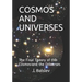 Cosmos and Universes: The Final Theory of the Cosmos and the Universes