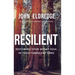 Resilient: Restoring Your Weary Soul in These Turbulent Times