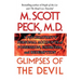 Glimpses of the Devil: A Psychiatrist's Personal Accounts of Possession,