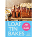 Loaf Tin Bakes: Easy Cakes for Every Occasion