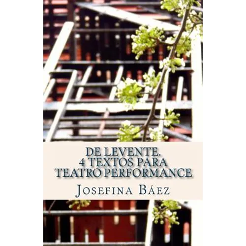 De Levente. 4 textos para teatro performance