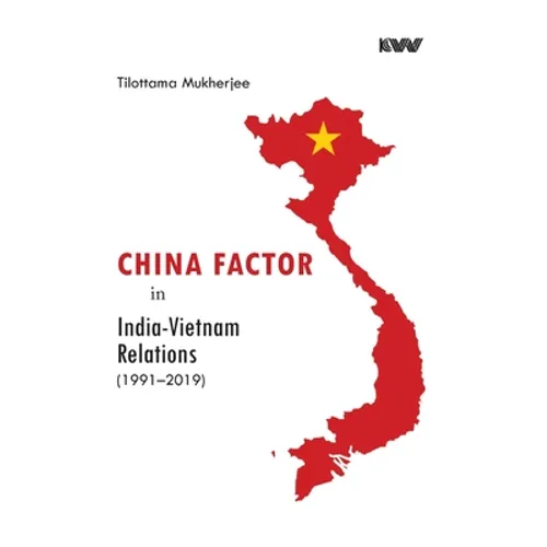 China Factor in India-Vietnam Relations (1991-2019)