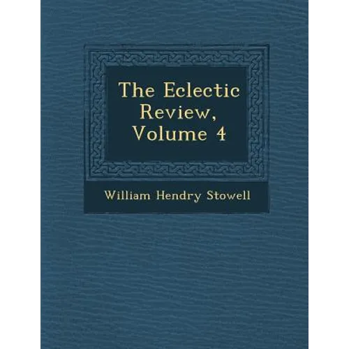 The Eclectic Review, Volume 4