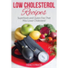 Low Cholesterol Recipes: Superfoods and Gluten Free That May Lower Cholesterol