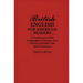 British English for American Readers: A Dictionary of the Language, Customs, and Places of British Life and Literature
