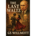 The Last Waltz: The Gaza Minuet, and Putin the Nutcracker Suite