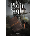In Plain Sight: A Fontaine Novel: Volume 1