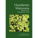 Humberto Maturana: Reflections on Bringing Forth Worlds