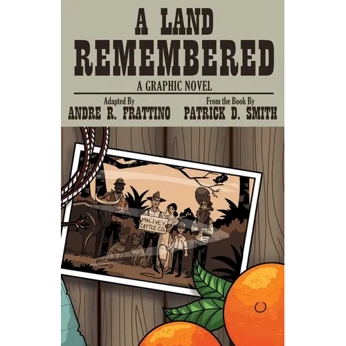 Land Remembered: The Graphic Novel
