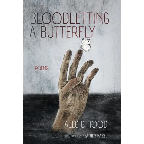 Bloodletting a Butterfly