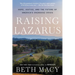 Raising Lazarus: Hope, Justice, and the Future of America's Overdose Crisis