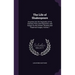The Life of Shakespeare: Enquiries Into the Originality of His Dramatic Plots and Characters; and Essays On the Ancient Theatres and Theatrical