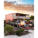 Love Shacks: Romantic Cabin Charmers, Modern Getaways and Rustic Retreats Around the World