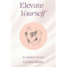 Elevate Yourself: Reclaiming Self-love