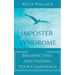 Imposter Syndrome - Breaking Free and Finding Your Confidence