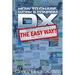 DX - The Easy Way: How to Chase, Work & Confirm DX - The Easy Way