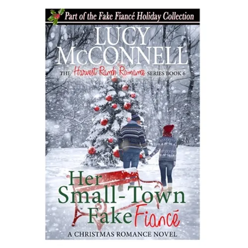 Her Small-Town Fake Fiance: The Fake Fiance Holiday Collection