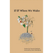 If & When We Wake