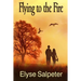 Flying to the Fire