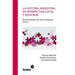 La historia argentina en perspectiva local y regional: La historia argentina en perspectiva local y regional Nuevas miradas para viejos problemas. Tom
