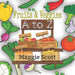 Fruits & Veggies A to Z: An ABC Learning Picture Book For Babies and Toddlers