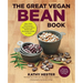 The Great Vegan Bean Book: More Than 100 Delicious Plant-Based Dishes Packed with the Kindest Protein in Town! - Includes Soy-Free and Gluten-Free Rec