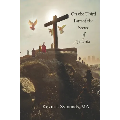 On the Third Part of the Secret of Fátima
