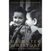 Daughter of History: Traces of an Immigrant Girlhood