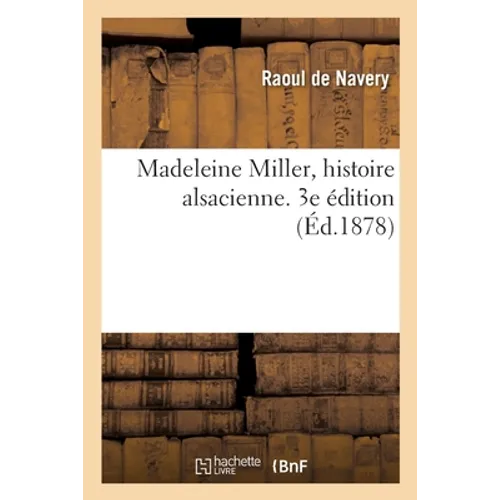 Madeleine Miller, Histoire Alsacienne. 3e Édition