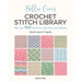 Bella Coco's Crochet Stitch Library: My Top 100 Stitches, Borders and Motifs