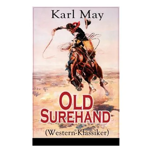 Old Surehand (Western-Klassiker): Alle 3 Bände