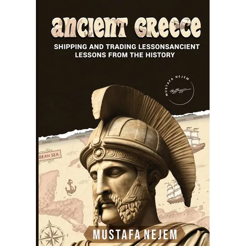 Ancient Greece: Shipping and Trading Lessons from History