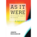 As It Were: Life at a Slight Angle to the Universe