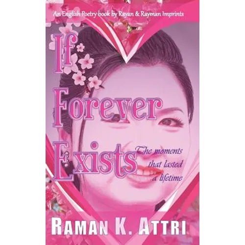 If Forever Exists: The Moments That Lasted A Lifetime