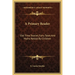 A Primary Reader: Old Time Stories, Fairy Tales And Myths Retold By Children
