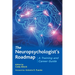 The Neuropsychologist's Roadmap: A Training and Career Guide