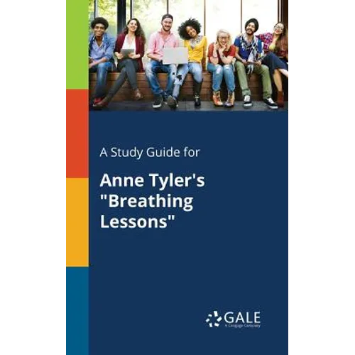 A Study Guide for Anne Tyler's "Breathing Lessons"