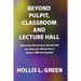 BEYOND PULPIT, CLASSROOM and LECTURE HALL