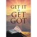 Get It or Get Got