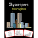 Skyscrapers Coloring Book: Various skyscrapers pictures for kids, color and learn with fun (60 Pages)