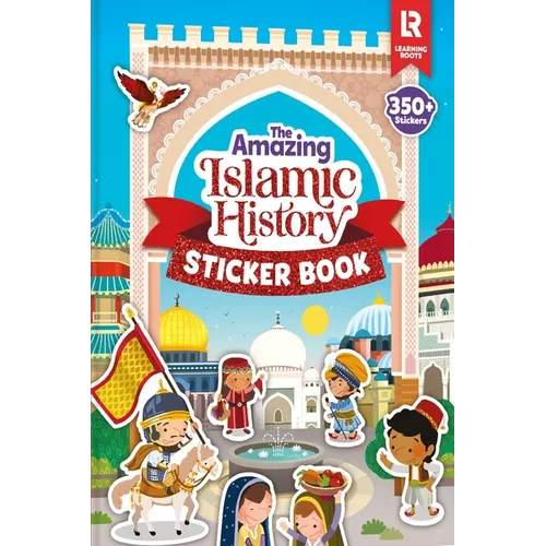 The Amazing Islamic History Sticker Book