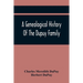 A Genealogical History Of The Dupuy Family